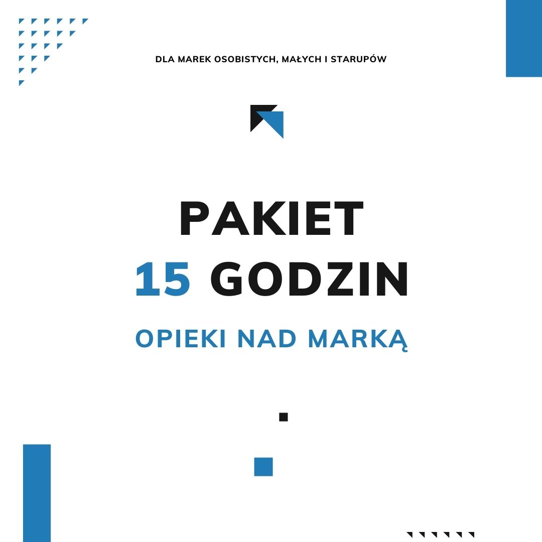 pakiet 15 godzin opieki nad marką dla Dla marek osobistych, małych i starupów judyta kowalczyk pakiet 15 godzin opieki nad marką dla Dla marek osobistych, małych i starupów judyta kowalczyk